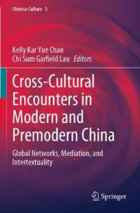 Cross-Cultural Encounters in Modern and Premodern China : Global Networks, Mediation, and Intertextuality (Chinese Culture)