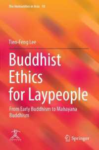 Buddhist Ethics for Laypeople : From Early Buddhism to Mahayana Buddhism (The Humanities in Asia)