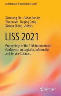 LISS 2021 : Proceedings of the 11th International Conference on Logistics, Informatics and Service Sciences (Lecture Notes in Operations Research) （2022）