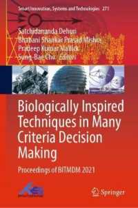 Biologically Inspired Techniques in Many Criteria Decision Making : Proceedings of BITMDM 2021 (Smart Innovation, Systems and Technologies) （2022）