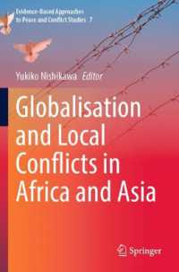 西川由紀子（編）／アフリカ・アジア諸国におけるグローバル化と地域紛争<br>Globalisation and Local Conflicts in Africa and Asia (Evidence-based Approaches to Peace and Conflict Studies)