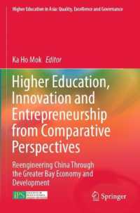 Higher Education, Innovation and Entrepreneurship from Comparative Perspectives : Reengineering China through the Greater Bay Economy and Development (Higher Education in Asia: Quality, Excellence and Governance)