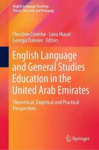 English Language and General Studies Education in the United Arab Emirates : Theoretical, Empirical and Practical Perspectives (English Language Teaching: Theory, Research and Pedagogy) （2022）
