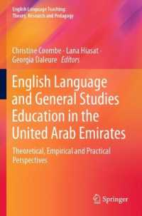 English Language and General Studies Education in the United Arab Emirates : Theoretical, Empirical and Practical Perspectives (English Language Teaching: Theory, Research and Pedagogy)