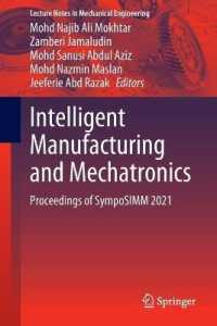 Intelligent Manufacturing and Mechatronics : Proceedings of SympoSIMM 2021 (Lecture Notes in Mechanical Engineering)