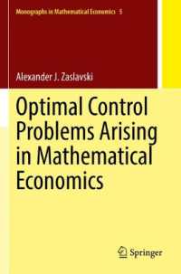 Optimal Control Problems Arising in Mathematical Economics (Monographs in Mathematical Economics)