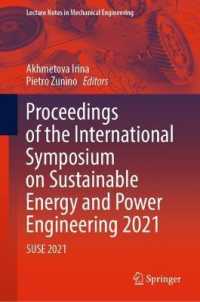Proceedings of the International Symposium on Sustainable Energy and Power Engineering 2021 : SUSE 2021 (Lecture Notes in Mechanical Engineering)
