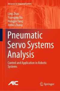 Pneumatic Servo Systems Analysis : Control and Application in Robotic Systems (Advances in Industrial Control)