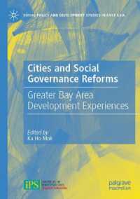 Cities and Social Governance Reforms : Greater Bay Area Development Experiences (Social Policy and Development Studies in East Asia)