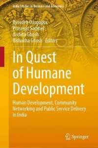 In Quest of Humane Development : Human Development, Community Networking and Public Service Delivery in India (India Studies in Business and Economics)