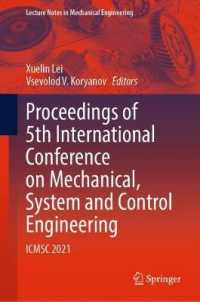 Proceedings of 5th International Conference on Mechanical, System and Control Engineering : ICMSC 2021 (Lecture Notes in Mechanical Engineering)