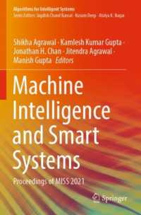 Machine Intelligence and Smart Systems : Proceedings of MISS 2021 (Algorithms for Intelligent Systems)