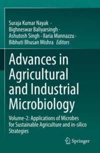 Advances in Agricultural and Industrial Microbiology : Volume-2: Applications of Microbes for Sustainable Agriculture and in-silico Strategies