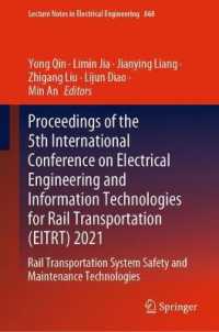 Proceedings of the 5th International Conference on Electrical Engineering and Information Technologies for Rail Transportation (EITRT) 2021 : Rail Transportation System Safety and Maintenance Technologies (Lecture Notes in Electrical Engineering) （2022）