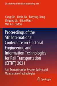 Proceedings of the 5th International Conference on Electrical Engineering and Information Technologies for Rail Transportation (EITRT) 2021 : Rail Transportation System Safety and Maintenance Technologies (Lecture Notes in Electrical Engineering)