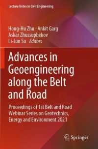 Advances in Geoengineering along the Belt and Road : Proceedings of 1st Belt and Road Webinar Series on Geotechnics, Energy and Environment 2021 (Lecture Notes in Civil Engineering)