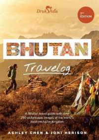 Bhutan Travelog: Bhutan Travel Guide - 2nd Edition (Bhutan Travelog") （2ND）