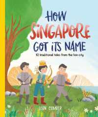How Singapore Got Its Name : 12 traditional tales from the lion city