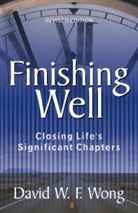 Finishing Well : Closing Life's Significant Chapters