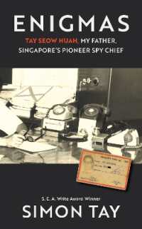 Enigmas : Tay Seow Huah, My Father: Singapore's Pioneer Spy Chief