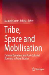 Tribe, Space and Mobilisation : Colonial Dynamics and Post-Colonial Dilemma in Tribal Studies