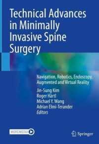 Technical Advances in Minimally Invasive Spine Surgery : Navigation, Robotics, Endoscopy, Augmented and Virtual Reality