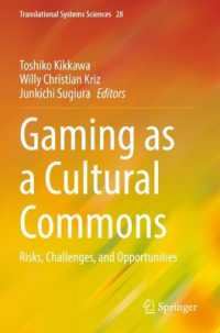 Gaming as a Cultural Commons : Risks, Challenges, and Opportunities (Translational Systems Sciences)
