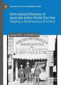 International Business in Australia before World War One : Shaping a Multinational Economy (Palgrave Studies in Economic History)