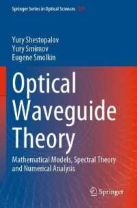 Optical Waveguide Theory : Mathematical Models, Spectral Theory and Numerical Analysis (Springer Series in Optical Sciences)