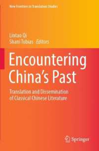 Encountering China's Past : Translation and Dissemination of Classical Chinese Literature (New Frontiers in Translation Studies)