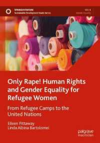 Only Rape! Human Rights and Gender Equality for Refugee Women : From Refugee Camps to the United Nations (Sustainable Development Goals Series)