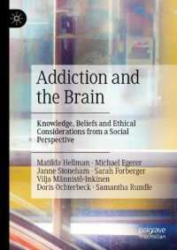 Addiction and the Brain : Knowledge, Beliefs and Ethical Considerations from a Social Perspective
