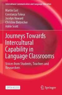 Journeys Towards Intercultural Capability in Language Classrooms : Voices from Students, Teachers and Researchers (Intercultural Communication and Language Education)