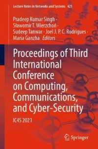 Proceedings of Third International Conference on Computing, Communications, and Cyber-Security : IC4S 2021 (Lecture Notes in Networks and Systems)