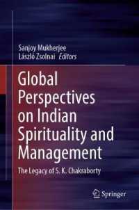 Global Perspectives on Indian Spirituality and Management : The Legacy of S.K. Chakraborty