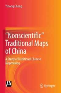 'Nonscientific' Traditional Maps of China : A Study of Traditional Chinese Mapmaking
