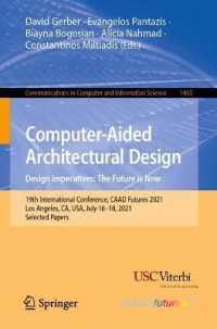 Computer-Aided Architectural Design. Design Imperatives: The Future is Now : 19th International Conference, CAAD Futures 2021, Los Angeles, CA, USA, July 16-18, 2021, Selected Papers (Communications in Computer and Information Science)