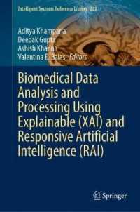 Biomedical Data Analysis and Processing Using Explainable (XAI) and Responsive Artificial Intelligence (RAI) (Intelligent Systems Reference Library)