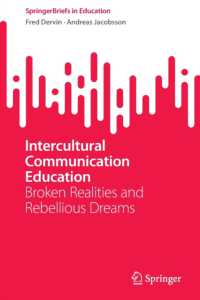 異文化間コミュニケーション教育<br>Intercultural Communication Education : Broken Realities and Rebellious Dreams (Springerbriefs in Education)