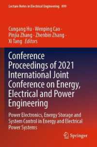 Conference Proceedings of 2021 International Joint Conference on Energy, Electrical and Power Engineering : Power Electronics, Energy Storage and System Control in Energy and Electrical Power Systems (Lecture Notes in Electrical Engineering)