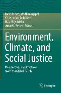 Environment, Climate, and Social Justice : Perspectives and Practices from the Global South