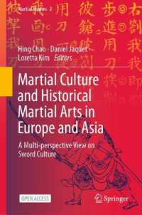Martial Culture and Historical Martial Arts in Europe and Asia : A Multi-perspective View on Sword Culture (Martial Studies)