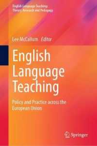ＥＵの英語教育：政策と実践<br>English Language Teaching : Policy and Practice across the European Union (English Language Teaching: Theory, Research and Pedagogy)