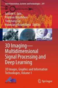 3D Imaging—Multidimensional Signal Processing and Deep Learning : 3D Images, Graphics and Information Technologies, Volume 1 (Smart Innovation, Systems and Technologies)