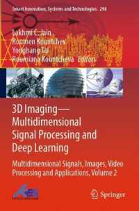 3D Imaging—Multidimensional Signal Processing and Deep Learning : Multidimensional Signals, Images, Video Processing and Applications, Volume 2 (Smart Innovation, Systems and Technologies)