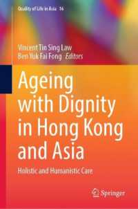 Ageing with Dignity in Hong Kong and Asia : Holistic and Humanistic Care (Quality of Life in Asia)