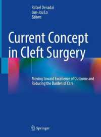 Current Concept in Cleft Surgery : Moving toward Excellence of Outcome and Reducing the Burden of Care （2022）