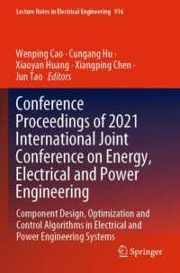 Conference Proceedings of 2021 International Joint Conference on Energy, Electrical and Power Engineering : Component Design, Optimization and Control Algorithms in Electrical and Power Engineering Systems (Lecture Notes in Electrical Engineering)