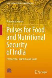 Pulses for Food and Nutritional Security of India : Production, Markets and Trade (India Studies in Business and Economics)