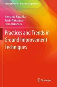 Practices and Trends in Ground Improvement Techniques (Developments in Geotechnical Engineering)